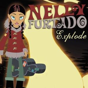 Nelly Furtado Explode